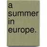 A Summer in Europe. by Mary H. Wills