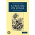 A Treatise on Sugar