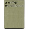 A Winter Wonderland by Leslie Meier