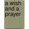 A Wish and a Prayer door Beverly Jenkins