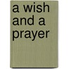 A Wish and a Prayer by Beverly Jenkins