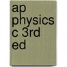 Ap Physics C 3rd Ed door Robert A. Pelcovits