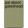Aal Aboot Gateshead door David Simpson