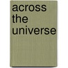 Across the Universe by Jesse Russell