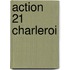Action 21 Charleroi