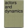 Actors and Dynamics door Ibrahim Murat Kasapsaracoglu