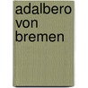 Adalbero von Bremen door Jesse Russell