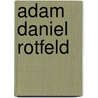 Adam Daniel Rotfeld by Jesse Russell
