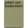 Adam von Bodenstein by Jesse Russell