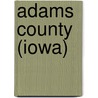 Adams County (Iowa) by Jesse Russell