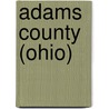 Adams County (Ohio) by Jesse Russell