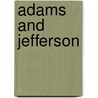 Adams and Jefferson by Daniel Webster