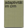 Adaptivität Im Crm by Dominik Claussen