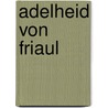 Adelheid von Friaul door Jesse Russell