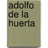 Adolfo de la Huerta