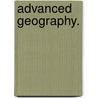 Advanced Geography. door Alexis Everett Frye