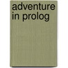 Adventure in Prolog by Dennis Merritt