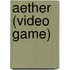 Aether (Video Game)