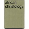 African Christology door Clifton R. Clarke