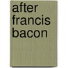 After Francis Bacon door Nicholas Chare