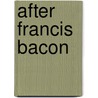 After Francis Bacon by Nicholas Chare