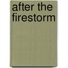 After the Firestorm by Susan Kolodny