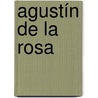Agustín de la Rosa by Jesse Russell