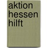Aktion Hessen hilft by Jesse Russell