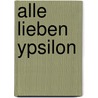 Alle lieben Ypsilon by Patrick Welsch