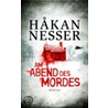 Am Abend Des Mordes by Håkan Nesser