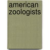 American zoologists door Books Llc
