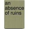 An Absence of Ruins door Orlando Patterson