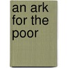 An Ark For The Poor by Jean Vanier