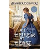 An Heiress at Heart door Jennifer Delamere