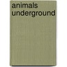 Animals Underground door Emily Sebastian