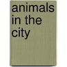 Animals in the City door Barbara Reeves