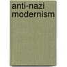 Anti-Nazi Modernism door Mia Spiro