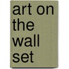 Art On The Wall Set by Richard Spilsbury