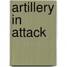 Artillery in Attack by Robert Kelton