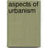 Aspects of Urbanism