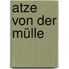 Atze von der Mülle door Hans-Günter Zimmer