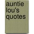 Auntie Lou's Quotes
