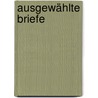 Ausgewählte Briefe by Marcus Tullius Cicero