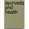 Ayurveda And Health door Klaus-Rupprecht Wasmuht