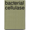 Bacterial Cellulase door Muhammad Irfan