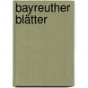 Bayreuther Blätter by Wagner Richard