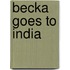 Becka Goes to India