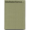 Bibelkatechismus... by Friedrich Adolph Krummacher