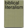 Biblical Literalism by Frederic P. Miller