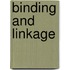 Binding and Linkage